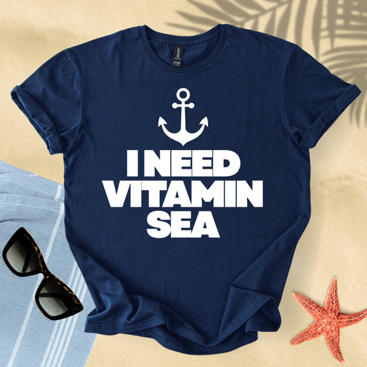 I need vitamin sea T-Shirt