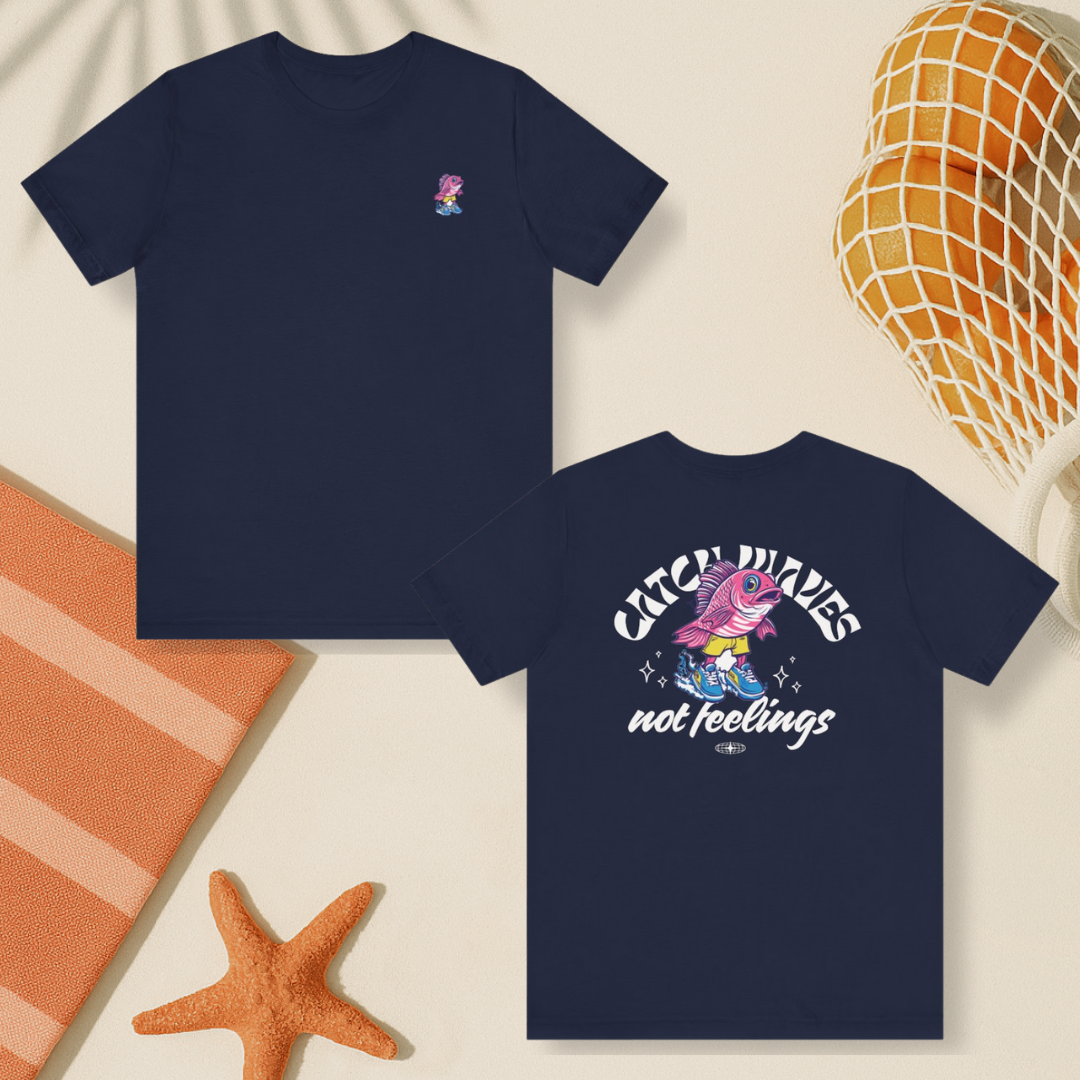 Catch Waves Not Feelings Tee