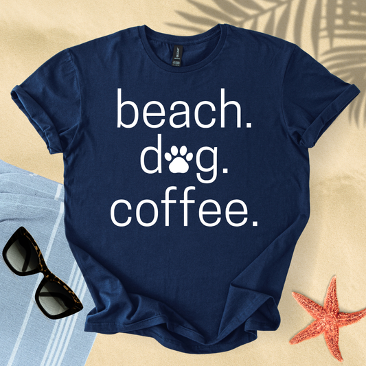 Beach. Dog. Coffee. T-Shirt