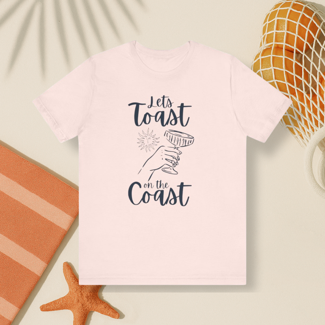Let's Toast to the Coast Tee