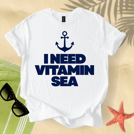I need vitamin sea T-Shirt