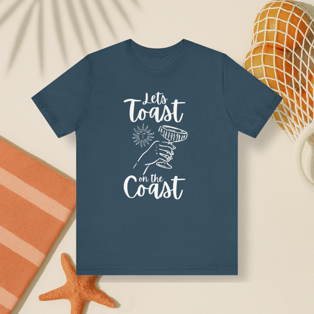Let's Toast to the Coast Tee
